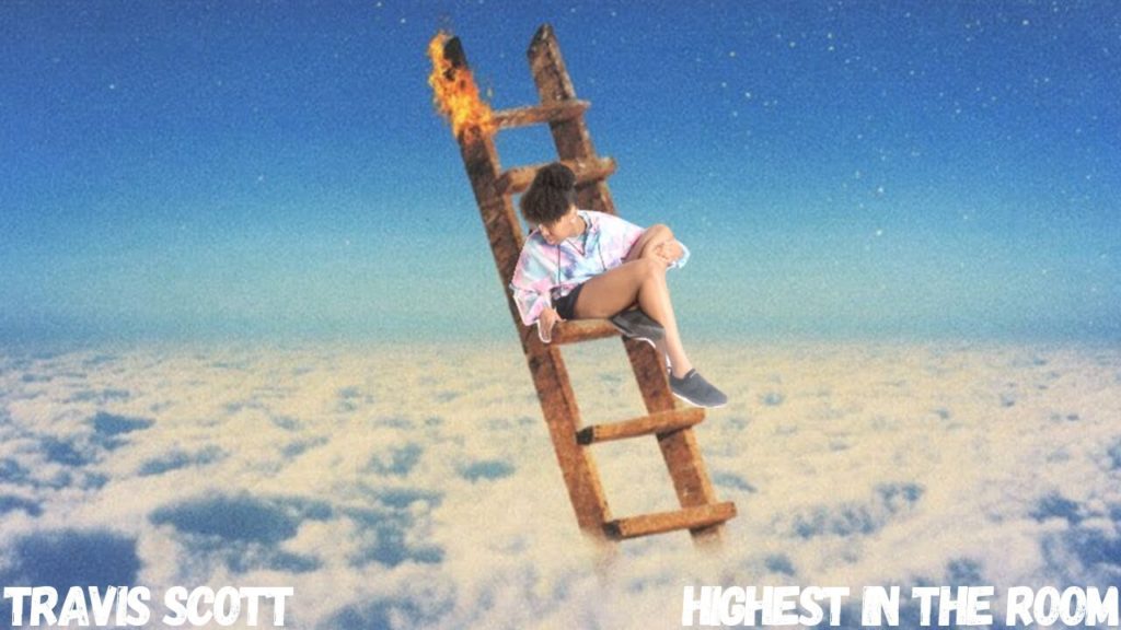 Highest In The Room – Travis Scott